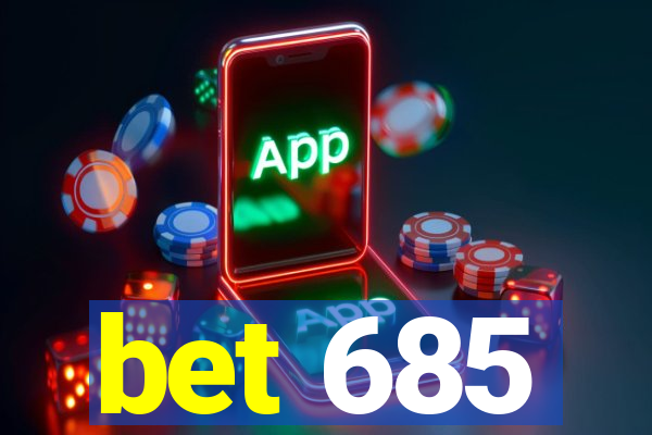 bet 685